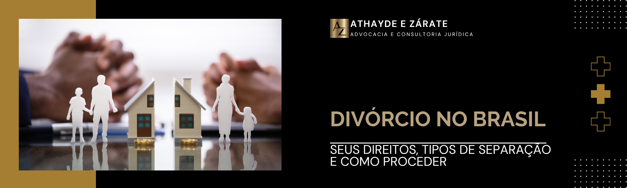 Divórcio no Brasil: Seus Direitos, Tipos de Separação e Como Proceder